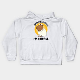 You can't scare me I'm a Nurse Capybara Kids Hoodie